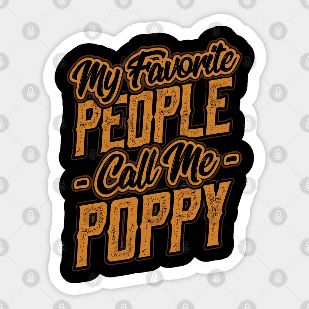 My Favorite People Call Me Poppy Gifts Sticker by aneisha